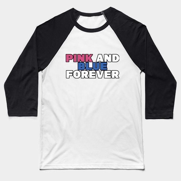 pink and blue forever Baseball T-Shirt by cozystore